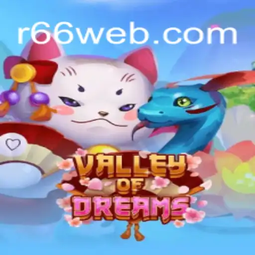 Exploring the Enchanting World of ValleyofDreams and the Exciting Arcade Experience R66.COM